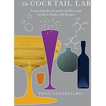The Cocktail Lab Unraveling the Mysteries of Flavor and Aroma in Drink with Recipes