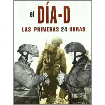 El Día D: Las Primeras 24 Horas