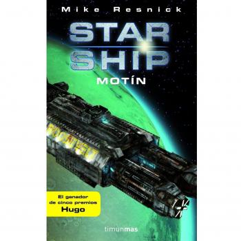 Starship: Motín - Mike Resnick
