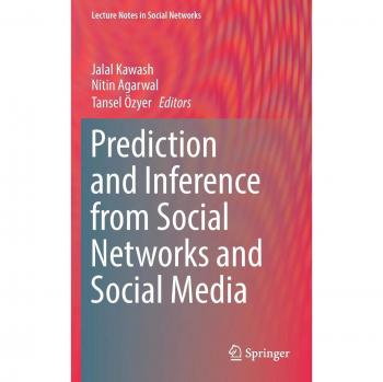 Prediction and Inference from Social Networks and Social Media