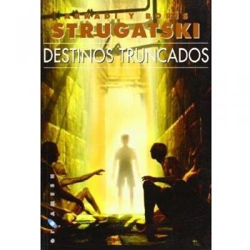 Destinos truncados: 19 - Strugatski