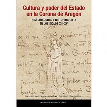 Cultura y Poder Del Estado En La Corona de Aragón