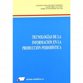 Tecnolog¡as de la informaci¢n en la producci¢n period¡stica