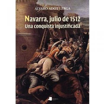 Navarra, julio de 1512: Una conquista injustificada: 125