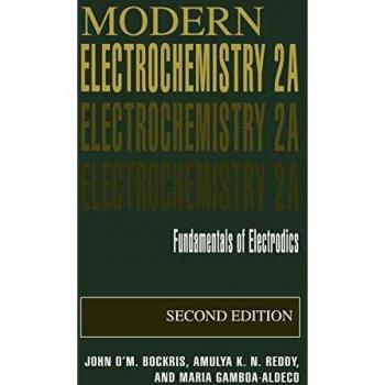 Modern Electrochemistry 2A: Fundamentals of Electrodics by John O'M. Bockris - Comprehensive Guide to Electrodics and Electrochemical Principles