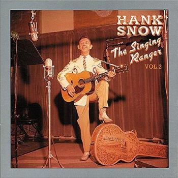 Hank Snow - Singing Ranger Volume 2 Deluxe 4-CD Set