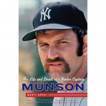 Munson: The Life and Death of a Yankee Captain