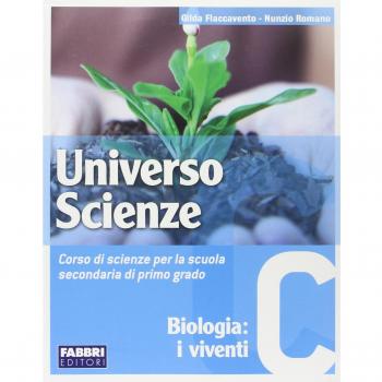 Universo scienze. Tomo C: Biologia-I viventi. Per la Scuola media