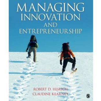 Managing Innovation and Entrepreneurship