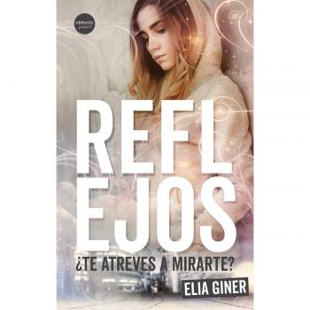 Reflejos: ¿Te atreves a mirarte?