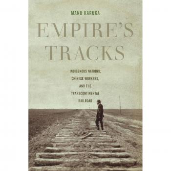Empire's Tracks: Indigenous Nations, Chinese Workers, and the Transcontinental Railroad: 52