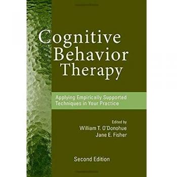 Cognitive Behavior Therapy: Applying Empirically Supported Techniques in Your Practice