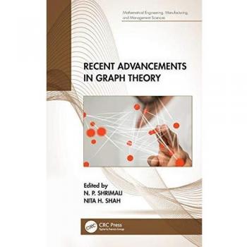 Recent Advancements in Graph Theory