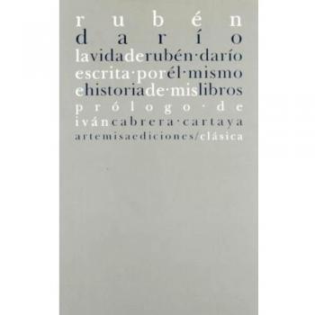 Vida Ruben Dario Escrita Por El M - Ruben Dario