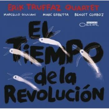 El Tiempo de la Revolucion - Erik Truffaz