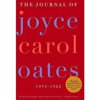 The Journal of Joyce Carol Oates: 1973-1982 - Hardcover Edition