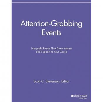 Eventos Atractivos: Guía de Eventos Sin Fines de Lucro que Captan Interés y Apoyo para Tu Causa (Edición en Rústica)