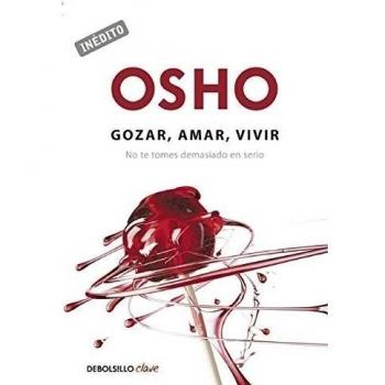 Gozar, amar y vivir