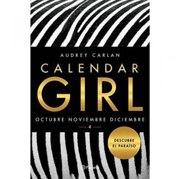 Calendar Girl 4: Octubre. Noviembre. Diciembre - Audrey Carlan