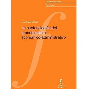 LA SUSTANCIACIÃN DEL PROCEDIMIENTO ECONÃMICOADMINISTRATIVO
