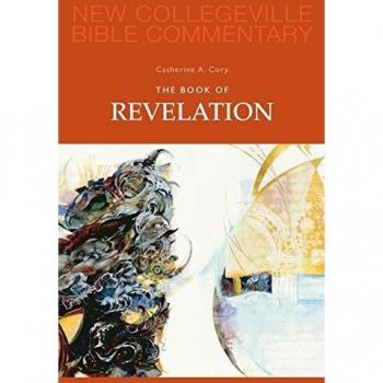 Book of Revelation: New Collegeville Bible Commentary Volume 12 by Catherine Ann Cory