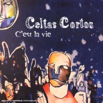 C'Est la Vie - Celtas Cortos