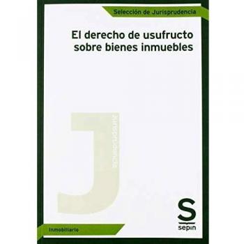 El derecho de usufructo sobre bienes inmuebles