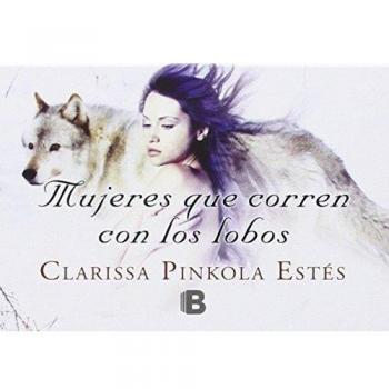 Mujeres Que Corren Con Los Lobos