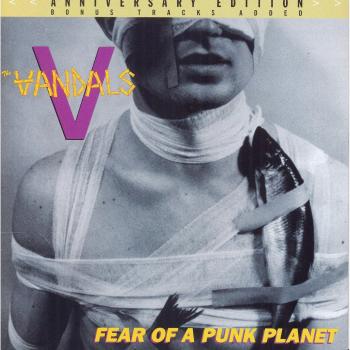 Fear of a punk planet