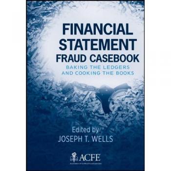 Financial Statement Fraud Casebook by John Wiley & Sons, Inc