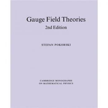 Gauge Field Theories: Cambridge Monographs on Mathematical Physics (Paperback Edition)
