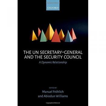 The UN Secretary-General and the Security Council: A Dynamic Relationship