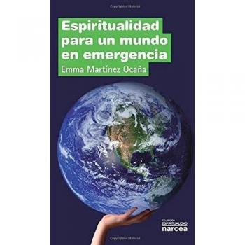 Espiritualidad para Un Mundo En Emergenc