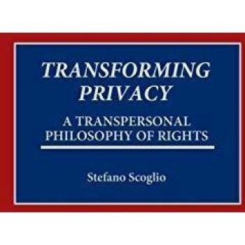 Transforming Privacy: Transpersonal Philosophy of Rights