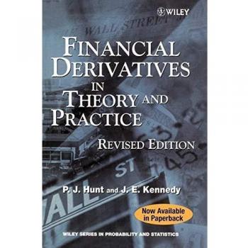 Financial Derivatives in Theory and Practice, Revised Edition