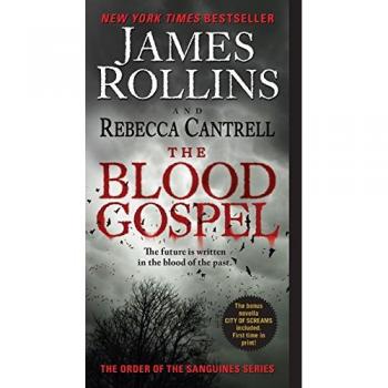 The Blood Gospel: Mass Market Edition of The Order of the Sanguines Series by James Rollins