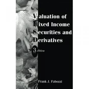 Fixed Income Securities and Derivatives Valuation Hardcover by Frank J. Fabozzi