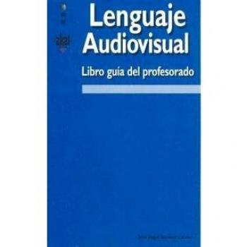 Lenguaje Audiovisual ESO. Libro guía del profesorado.