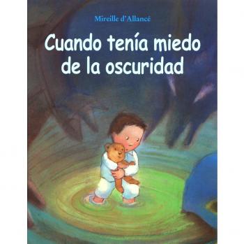 CUANDO TENIA MIEDO A LA OSCURIDAD: QUAND J'AVAIS PEUR DU NOIR