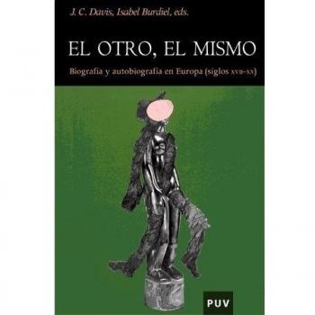 El Otro, El Mismo: Biografía y autobiografía en Europa