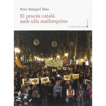 Procés català amb ulls mallorquins, El