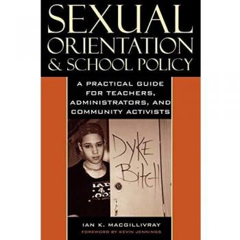 Sexual Orientation and School Policy: A Practical Guide for Educators and Activists