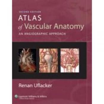 Atlas of Vascular Anatomy: An Angiographic Approach