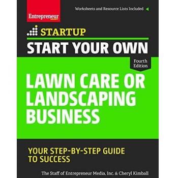Start Your Own Lawn Care or Landscaping Business: Your Step-by-Step Guide to Success