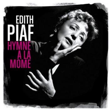 Hymne A La Mome: Best Of - Edith Piaf