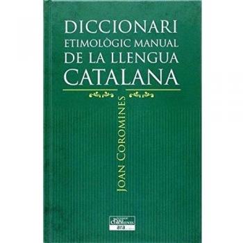 Diccionari Etimologic. Manual De La Llengua Catalana - Joan Coromines I Vigneaux