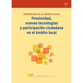 Proximidad, nuevas tecnologías y participación ciudadana en el ámbito local: 226