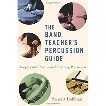 The Band Teacher's Percussion Guide: Insights Into Playing and Teaching Percussion