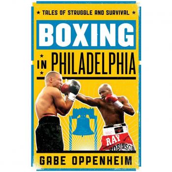 Boxing in Philadelphia: Stories of Resilience and Triumph