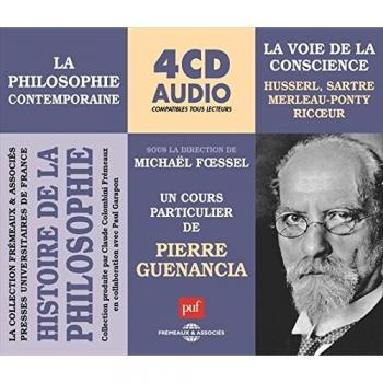 History of Philosophy Vol. 3 - The Path of Consciousness (Husserl, Sartre, Merleau-Ponty, Ricoeur)